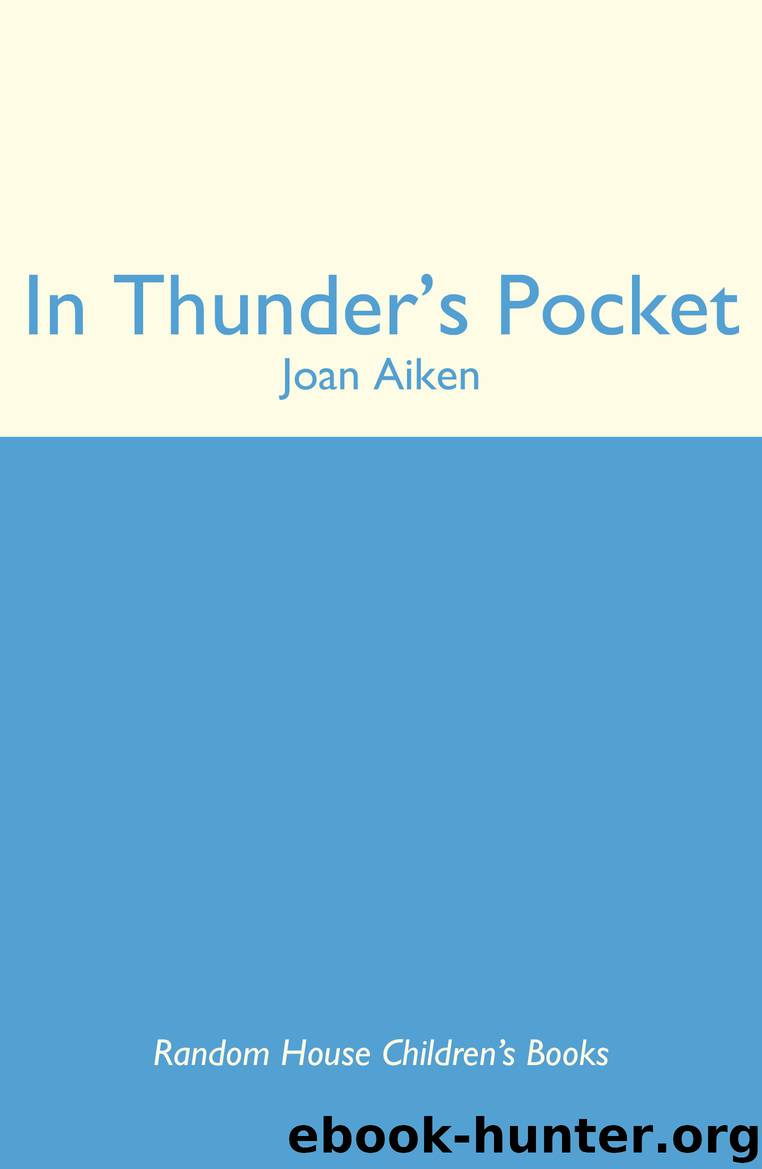 In Thunder's Pocket by Joan Aiken