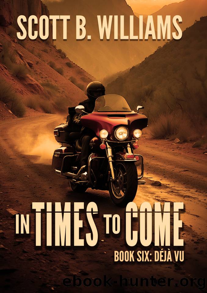 In Times to Come - DÃ©jÃ  Vu by Scott B. Williams