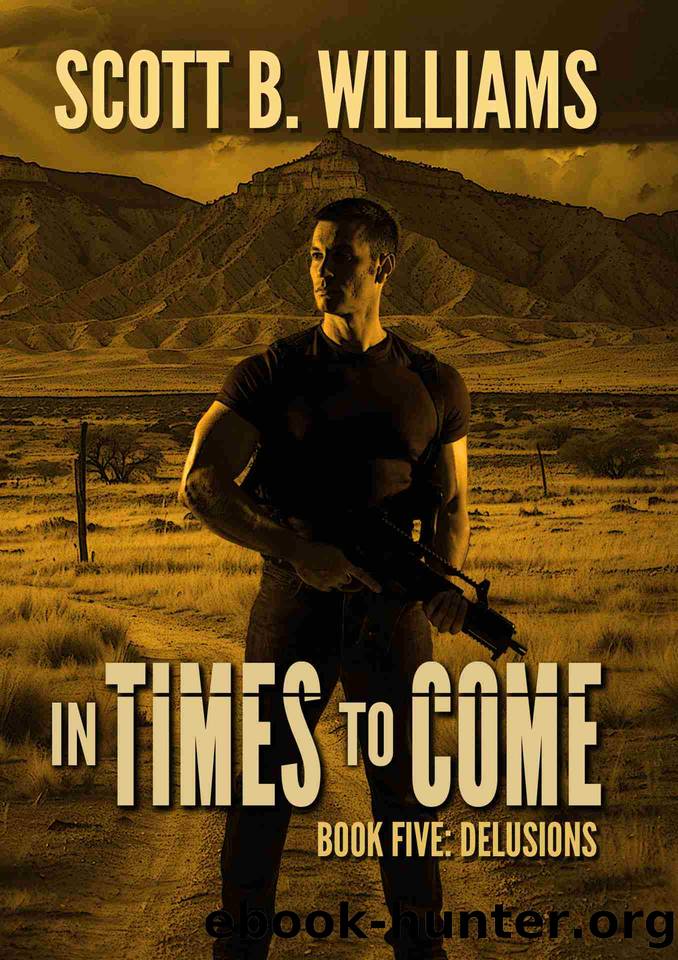 In Times to Come - Delusions by Scott B. Williams