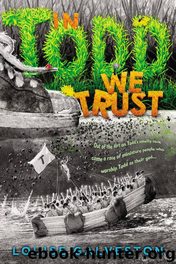 In Todd We Trust by Louise Galveston