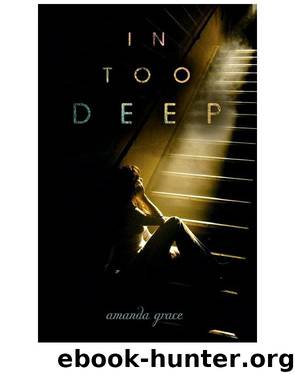 In Too Deep by Amanda Grace