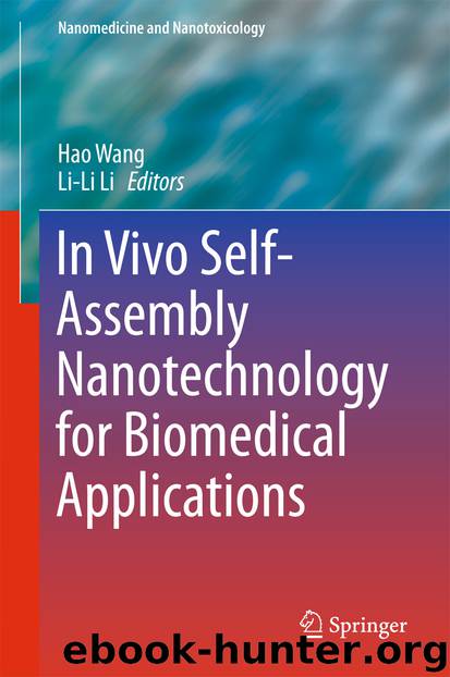 In Vivo Self-Assembly Nanotechnology for Biomedical Applications by Hao Wang & Li-Li Li
