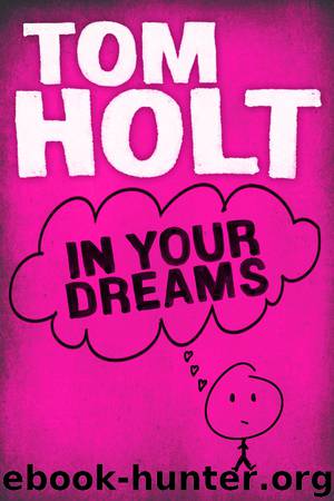 In Your Dreams by Tom Holt