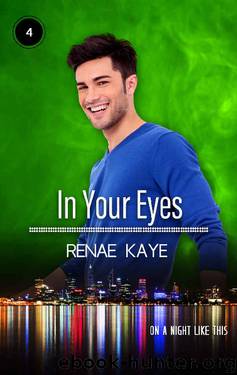 In Your Eyes (On a Night Like This Book 4) by Renae Kaye