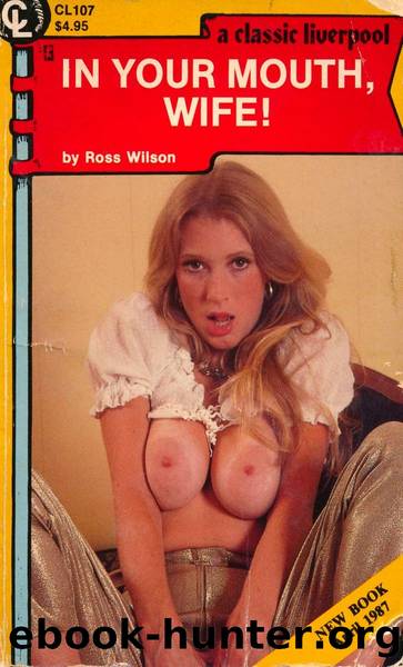 In Your Mouth, Wife (1987) by Rose Wilson
