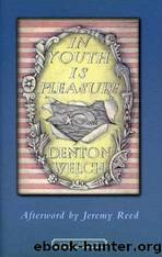 In Youth Is Pleasure by Denton Welch
