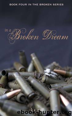 In a Broken Dream (The Broken Series Book 4) by Ruff K.S
