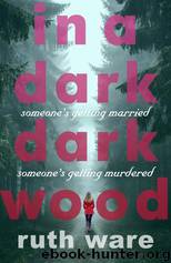 In a Dark Dark Wood by Ruth Ware