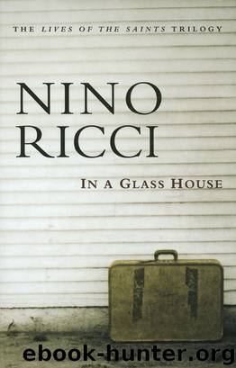 In a Glass House by Nino Ricci