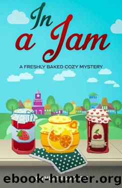 In a Jam: A Freshly Baked Cozy Mystery by Kathleen Suzette
