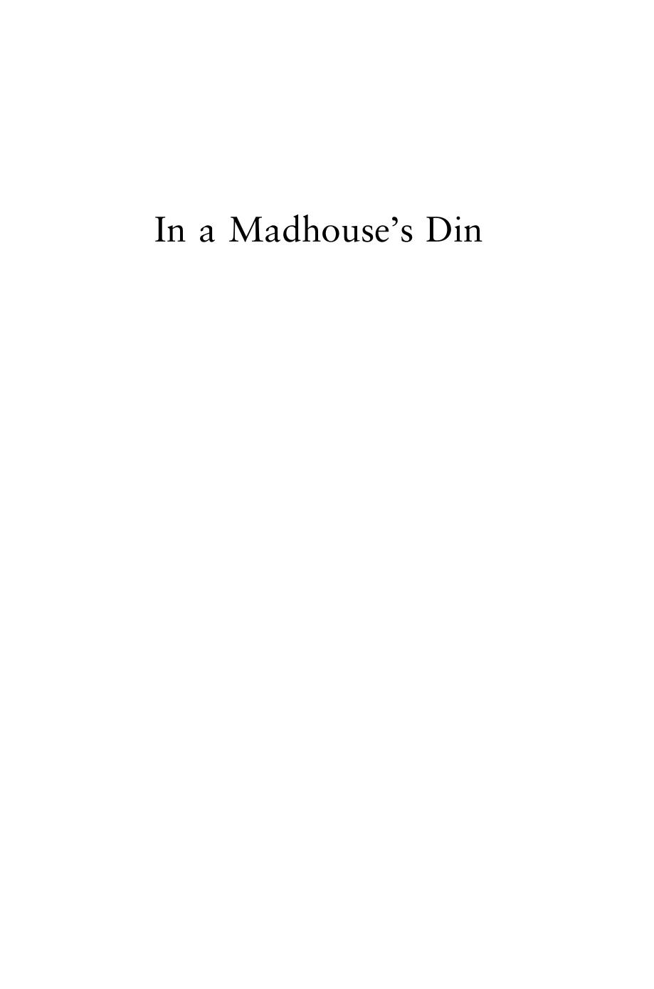 In a Madhouse's Din : Civil Rights Coverage by Mississippi's Daily Press, 1948-1968 by Susan Weill