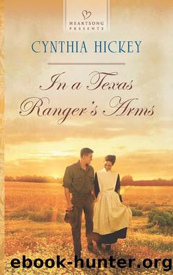 In a Texas Ranger's Arms by Cynthia Hickey