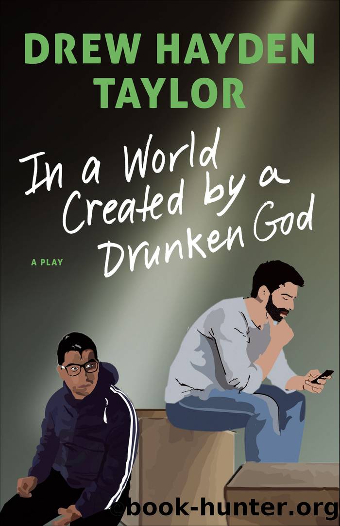 In a World Created by a Drunken God by Drew Hayden Taylor