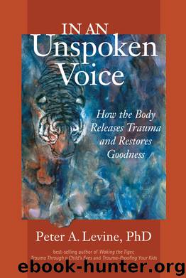In an Unspoken Voice by Peter A Levine