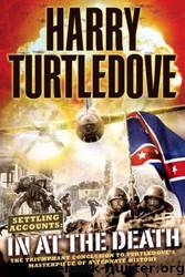 In at the Death: Settling Accounts, Book Four by Harry Turtledove
