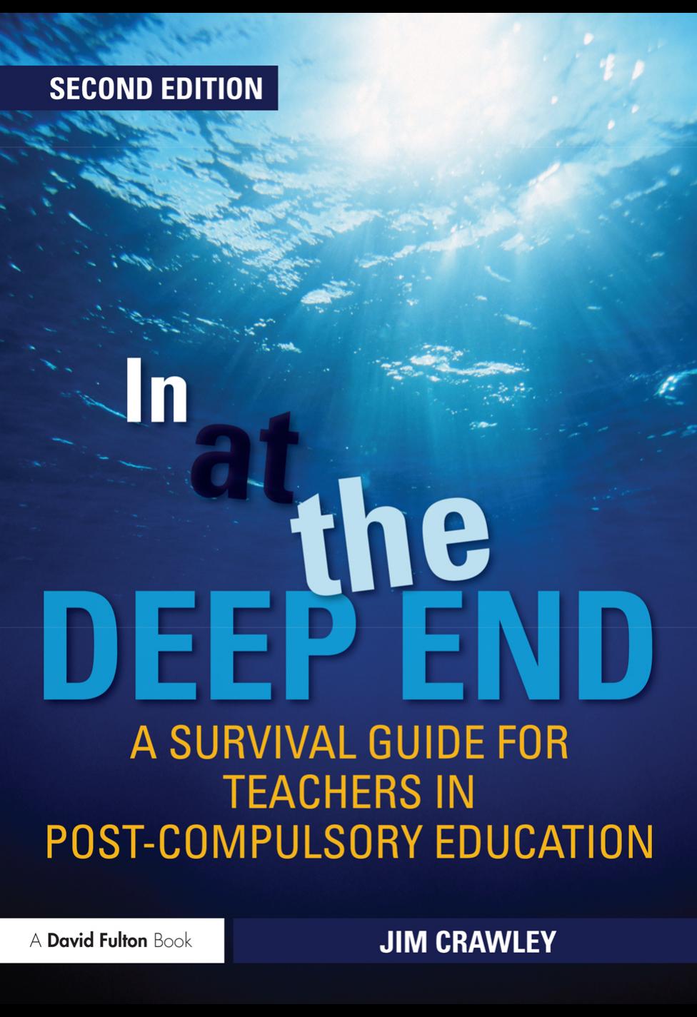 In at the Deep End: A Survival Guide for Teachers in Post-Compulsory Education by Jim Crawley