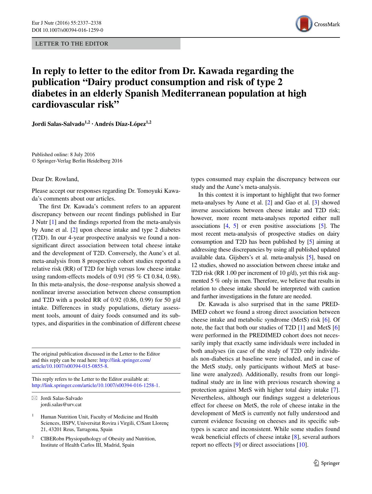 In reply to letter to the editor from Dr. Kawada regarding the publication âDairy product consumption and risk of type 2 diabetes in an elderly Spanish Mediterranean population a by Jordi Salas-Salvado & Andrés Díaz-López