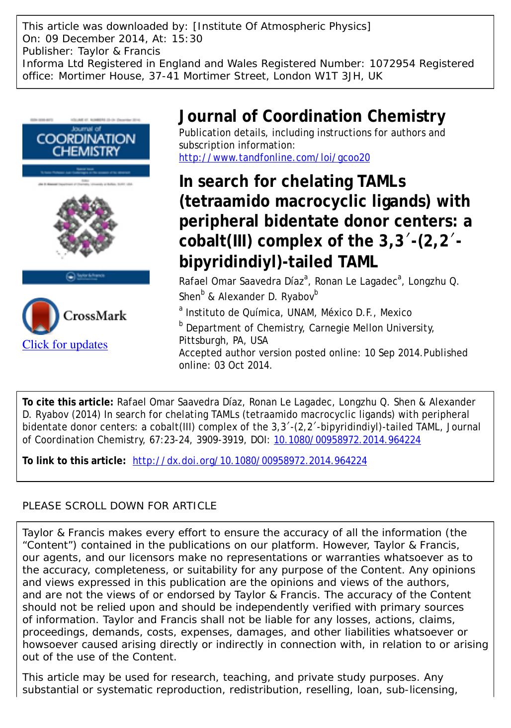 In search for chelating TAMLs (tetraamido macrocyclic ligands) with peripheral bidentate donor centers: a cobalt(III) complex of the 3,3â²-(2,2â²-bipyridindiyl)-tailed TAML by Rafael Omar Saavedra Díaz