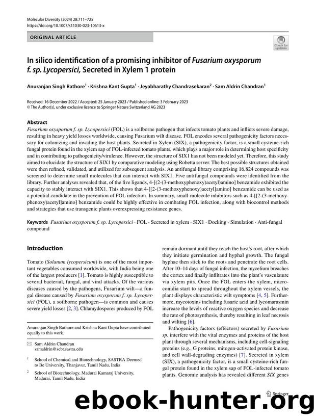 In silico identification of a promising inhibitor of Fusarium oxysporum f. sp. Lycopersici, Secreted in Xylem 1 protein by Anuranjan Singh Rathore & Krishna Kant Gupta & Jeyabharathy Chandrasekaran & Sam Aldrin Chandran