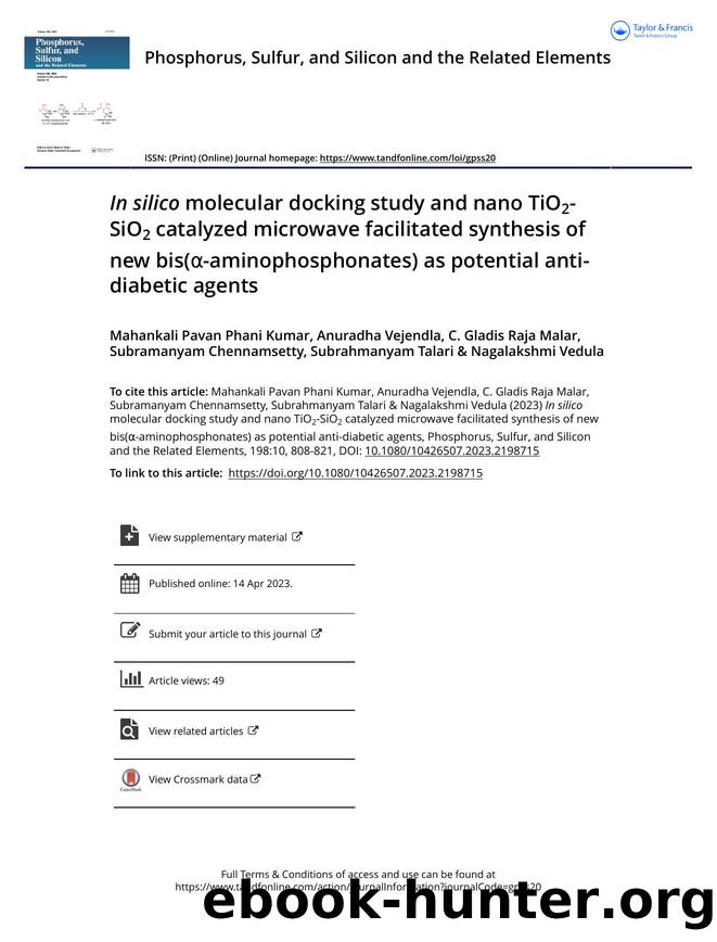 In silico molecular docking study and nano TiO2-SiO2 catalyzed microwave facilitated synthesis of new bis(Î±-aminophosphonates) as potential anti-diabetic agents by unknow