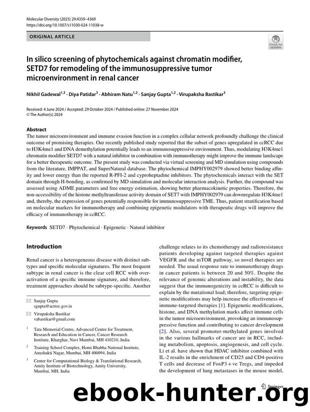 In silico screening of phytochemicals against chromatin modifier, SETD7 for remodeling of the immunosuppressive tumor microenvironment in renal cancer by Nikhil Gadewal & Diya Patidar & Abhiram Natu & Sanjay Gupta & Virupaksha Bastikar
