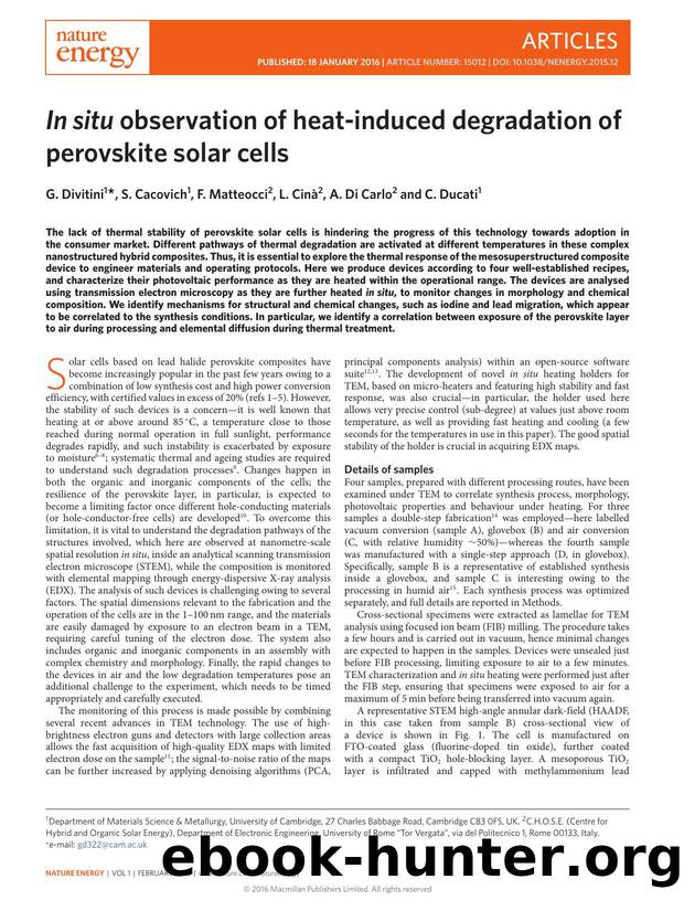 In situ observation of heat-induced degradation of perovskite solar cells by G. Divitini; S. Cacovich; F. Matteocci; L. Cinà; A. Di Carlo; C. Ducati