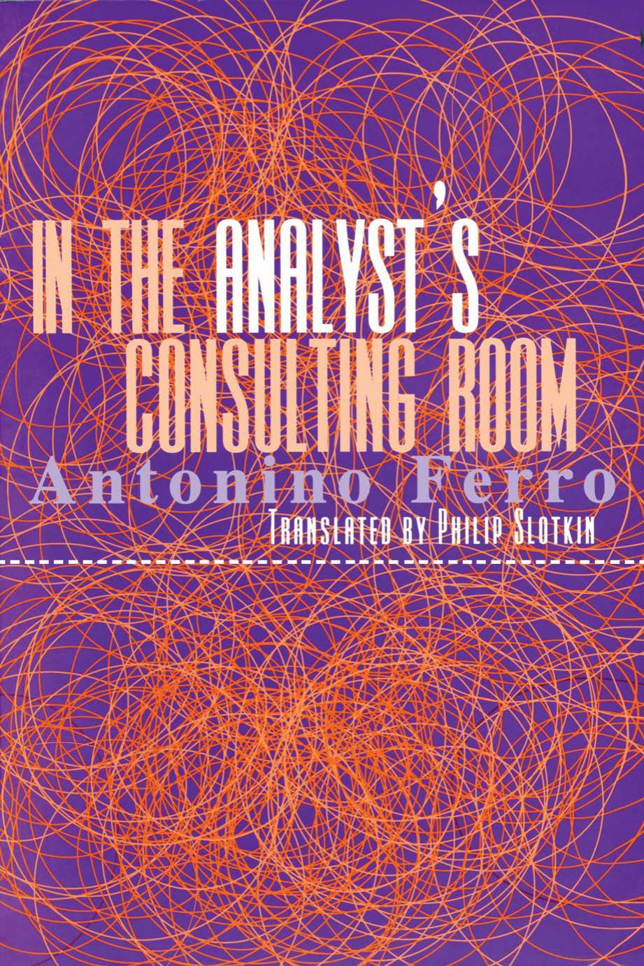 In the Analyst's Consulting Room (repost) by Antonino Ferro