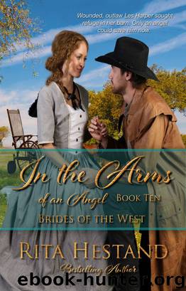 In the Arms of an Angel (Brides of the West Series Book Ten) by Rita Hestand