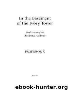 In the Basement of the Ivory Tower by Professor X