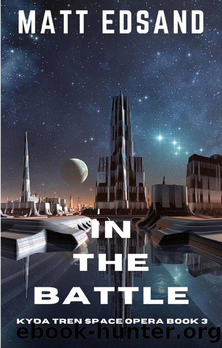 In the Battle: Kyda Tren Space Opera by Matt Edsand