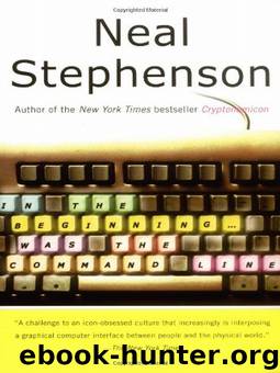 In the Beginning... Was the Command Line by Neal Stephenson