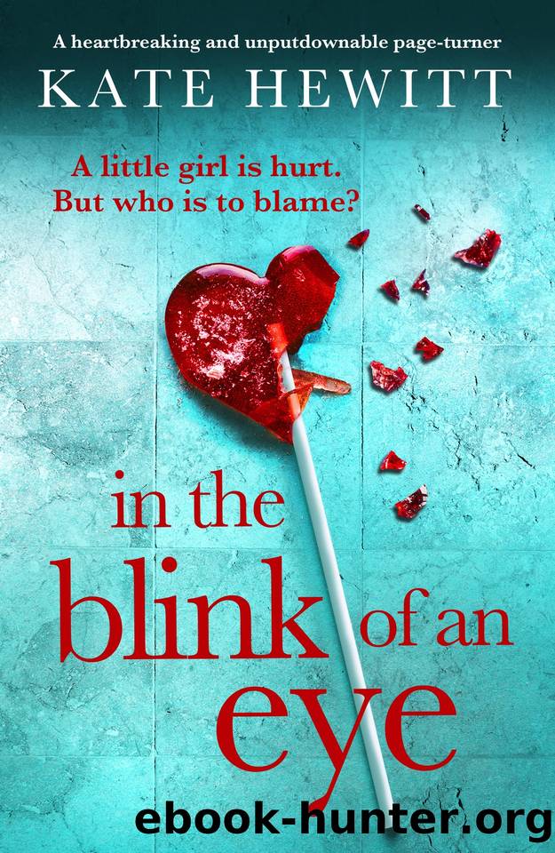 In the Blink of an Eye: A heartbreaking and unputdownable page-turner by Kate Hewitt