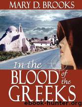 In the Blood of the Greeks by Mary D. Brooks