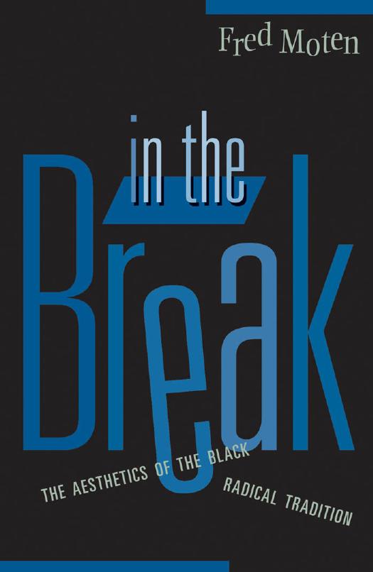 In the Break The Aesthetics of the Black Radical Tradition by Unknown