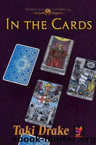 In the Cards (Vorcian Imperial Chronicles Book 2) by Taki Drake