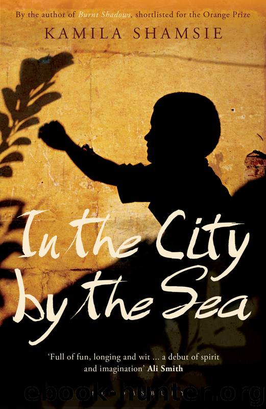 In the City by the Sea by Kamila Shamsie
