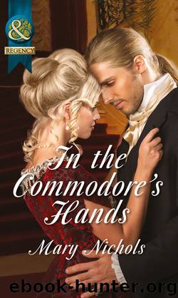 In the Commodore's Hands by Mary Nichols