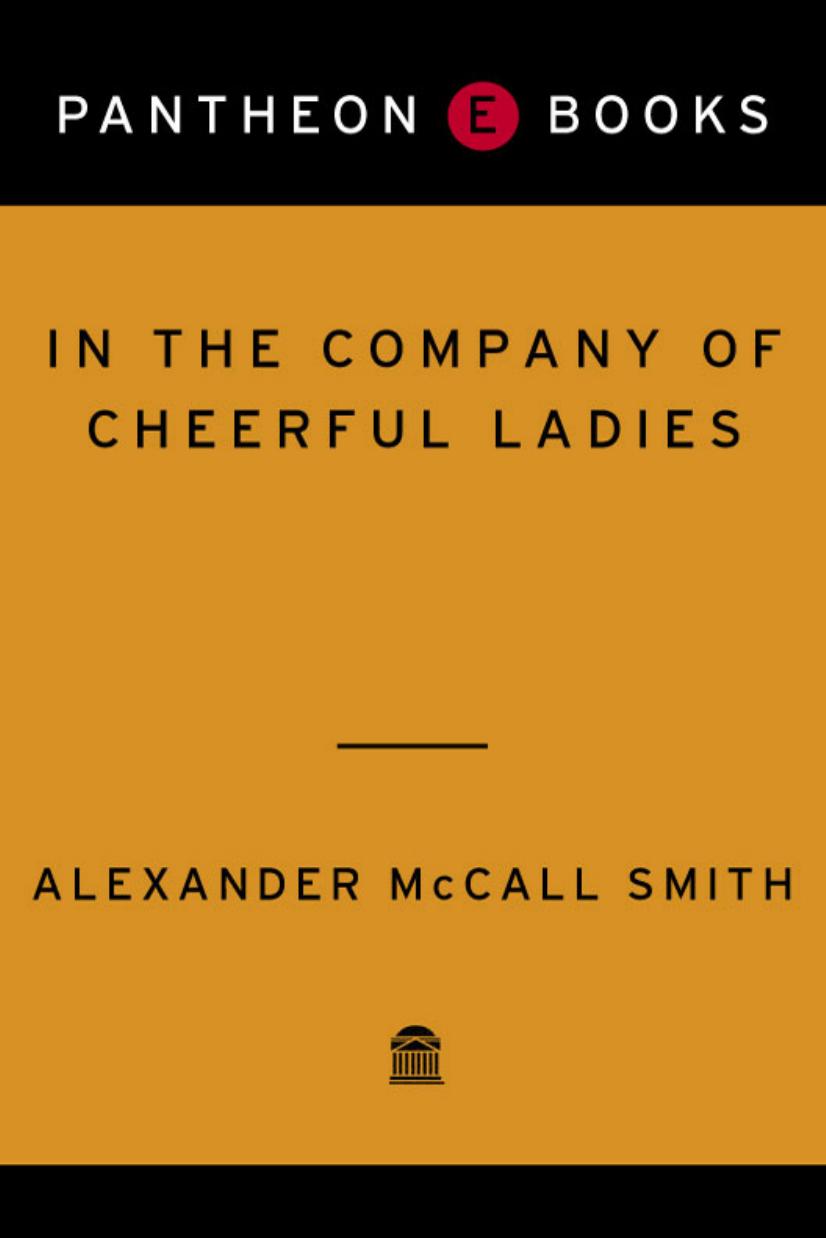 In the Company of Cheerful Ladies by Alexander McCall Smith