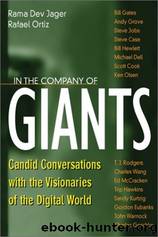 In the Company of Giants: Candid Conversations with the Visionaries of the Digital World by Rama Jager & Rafael Ortiz