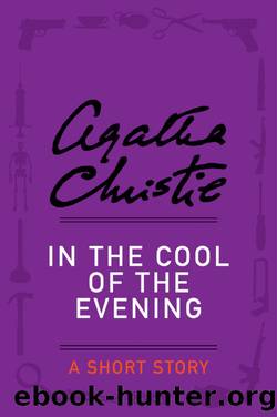 In the Cool of the Evening by Agatha Christie