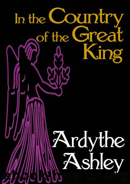 In the Country of the Great King by Ardythe Ashley