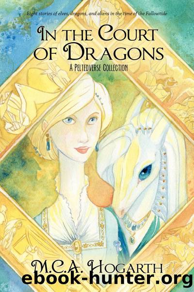 In the Court of Dragons: A Peltedverse Collection in the Time of the Fallowtide by Unknown