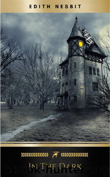 In the Dark by Edith Nesbit