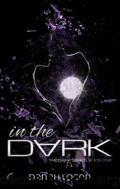 In the Dark: A Thrilling Romantic Suspense Novel (The Dark Series Book 1) by Danah Logan