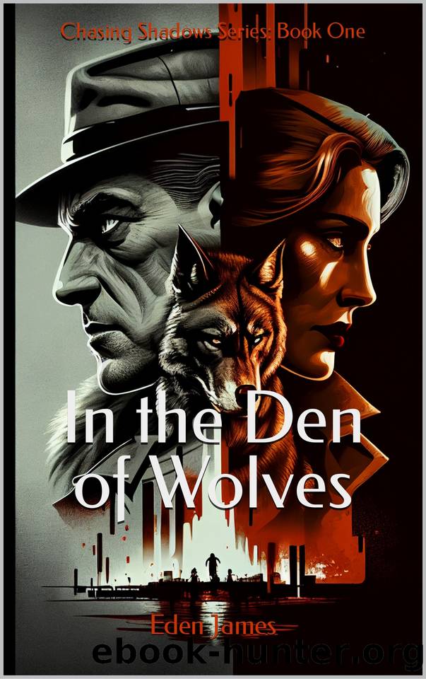 In the Den of Wolves (Chasing Shadows Book 1) by James Eden