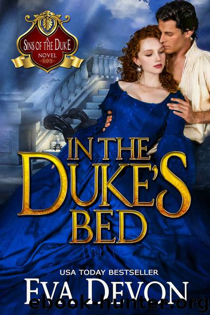 In the Duke's Bed (Sins of the Duke, #3) by Devon Eva & Devon Eva
