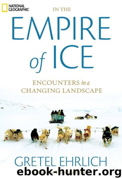 In the Empire of Ice by Gretel Ehrlich