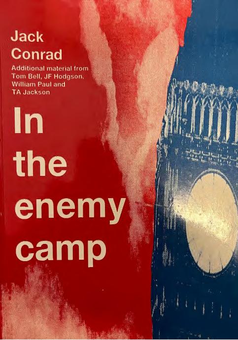 In the Enemy Camp: Using Their Parliament for Our Revolution by Jack Conrad
