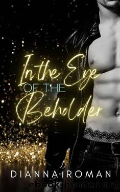 In the Eye of the Beholder by Dianna Roman