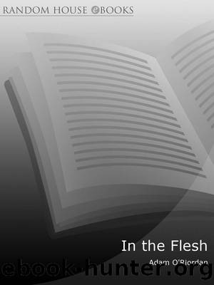 In the Flesh by Adam O'Riordan